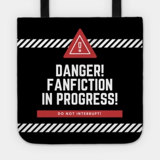 Danger! Fanfiction in Progress! Author and Writer Tote