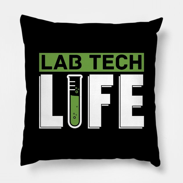 Lab Tech Life Laboratory Technician Science Pillow by T-Shirt.CONCEPTS