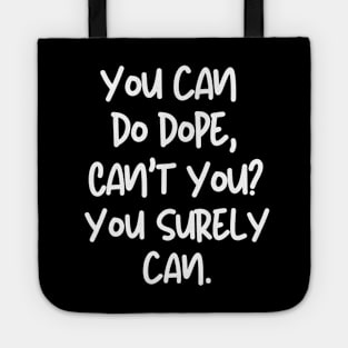 You can do it, can't you? Tote