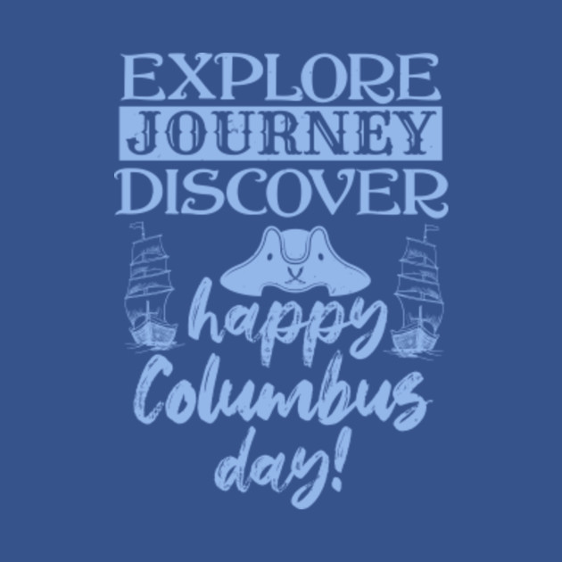 Disover Columbus America 1492 - Columbus Day Gift - T-Shirt