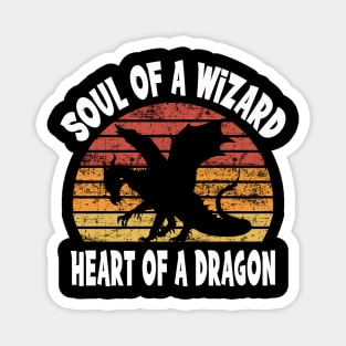 Soul Of A Wizard...Heart of A Dragon Magnet