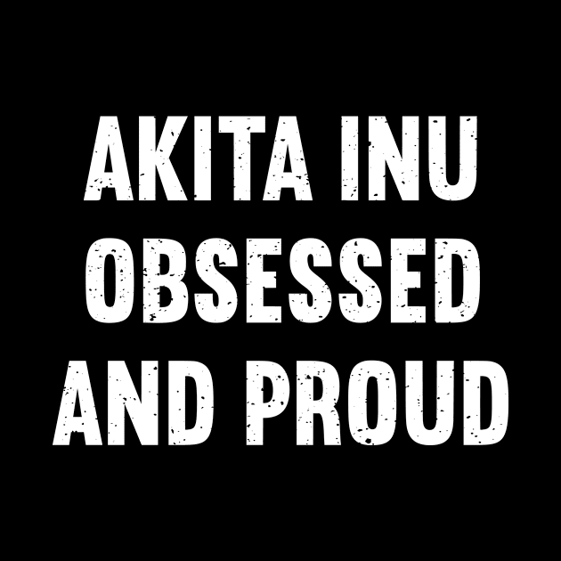 Akita Inu-tastic and Proud by trendynoize