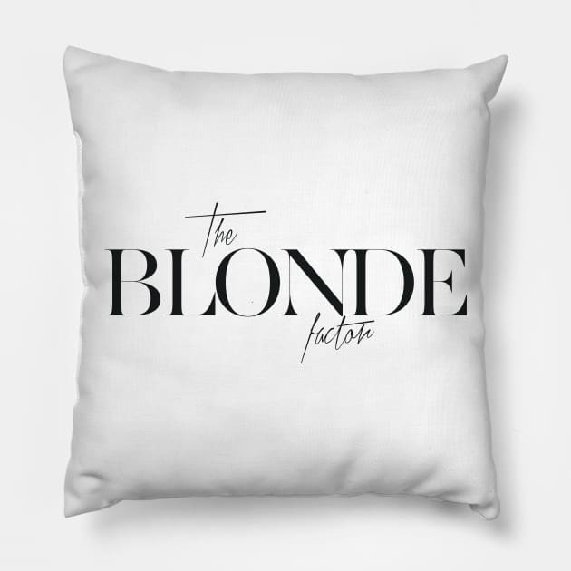 The Blonde Factor Pillow by TheXFactor