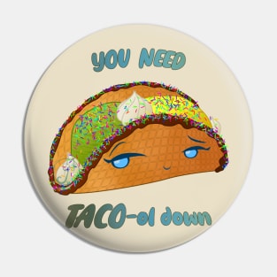 Desserts - you need TACO-ol down Pin