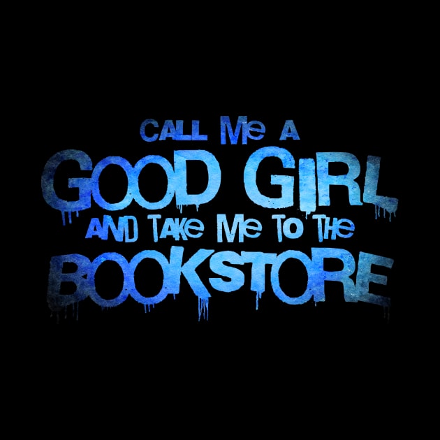 Call me a good girl and take me to the bookstore blue ice by sigmarule