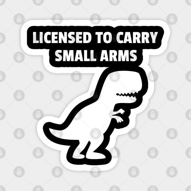 licensed to carry small arms Magnet by sj_arts