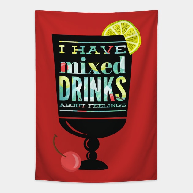 Mixed Drinks About Feelings Tapestry by LittleBunnySunshine