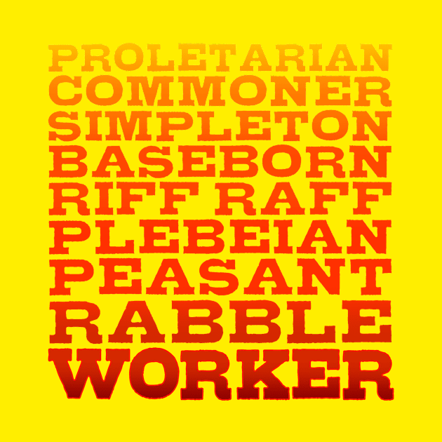 Worker Class Consciousness by Taversia