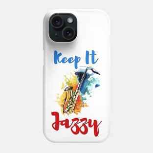 Keep it Jazzy Phone Case