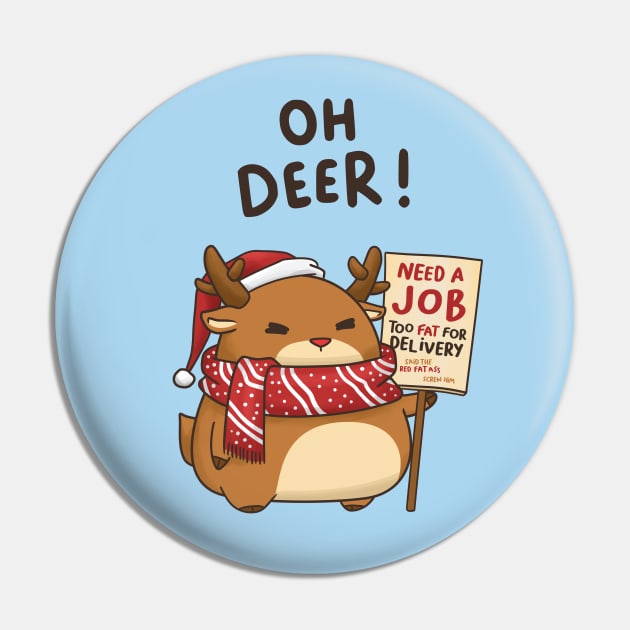 Oh Deer Funny Christmas Reindeer in Santa Hat Pin by Takeda_Art