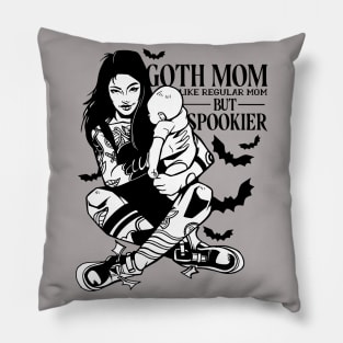 Goth Mom, Like Regular Mom But Spookier-Haoween Spooky Goth Pillow