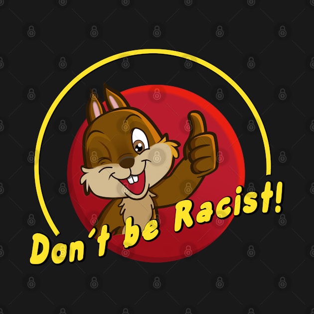 Don't be Racist by TwinLions