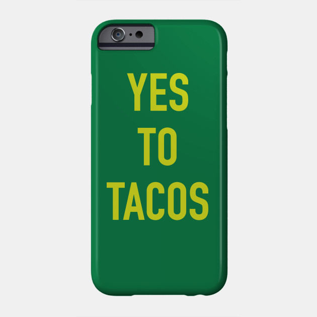 YES TO TACOS