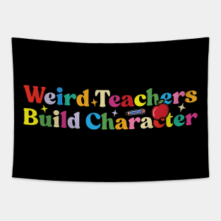 Weird Teachers Build Character Tapestry