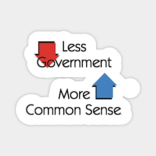 Less Government, More Common Sense Magnet