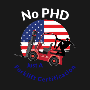 Forklift Ninja, No PHD, Just a Forklift Certification WRB T-Shirt