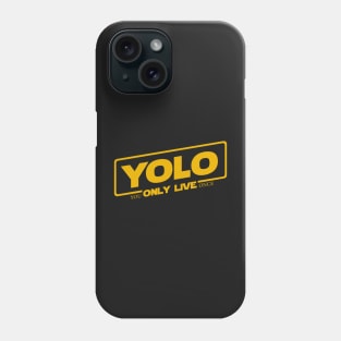 YOLO - You Only Live Once (SOLO style) Phone Case