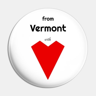 From Vermont with Love - Patriotic Design Pin