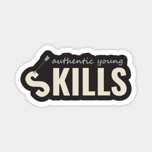 Gaming SKILLS Shirt or is it KILLS shirt? Always Authentic Young Magnet