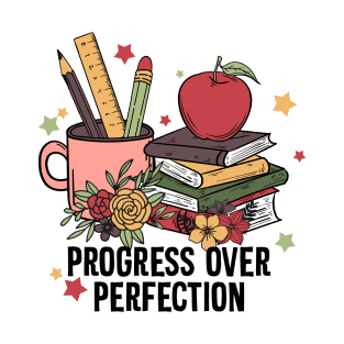 100th Days Of School progress over perfection T-Shirt