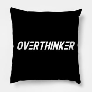 Overthinker Pillow