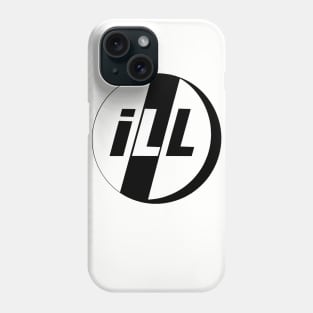 Ill Phone Case