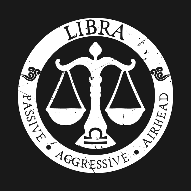 Savage Libra Zodiac Antisocial Astrology by atomguy