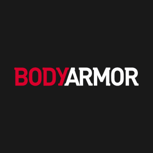 BodyArmor Only You Can T-Shirt