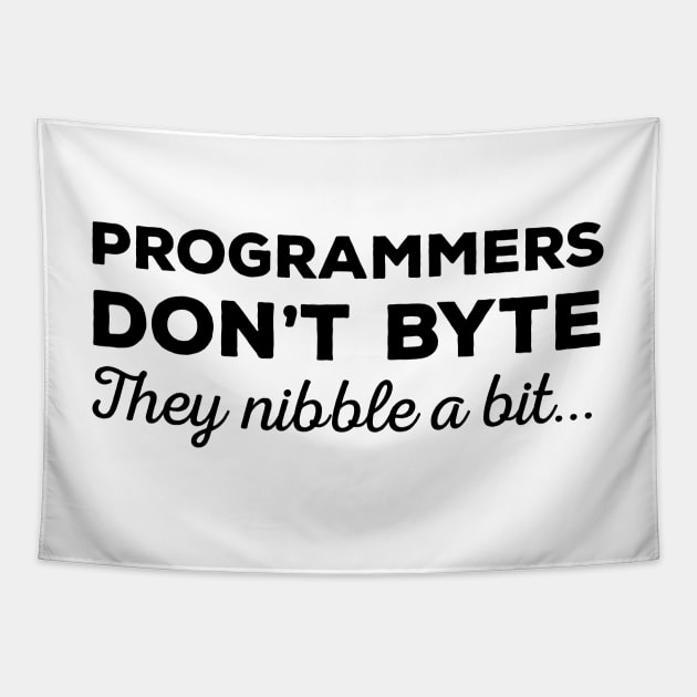 Programmers don't byte, they nibble a bit - Funny Programming Jokes - Light Color Tapestry by springforce