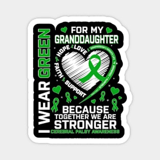 I Wear Green For Granddaughter Cerebral Palsy Awareness Magnet