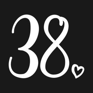 Cute Number 38 - Turning 38 Years Old, 38th Birthday Gift For Men & Women T-Shirt