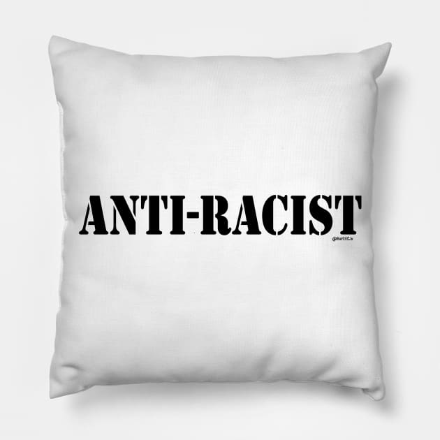 Anti Racist 3 Pillow by Bat13SJx