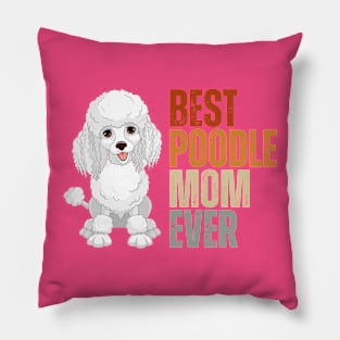 Vintage Best Poodle Mom Ever Funny Puppy Poodle Dog Lover Pillow