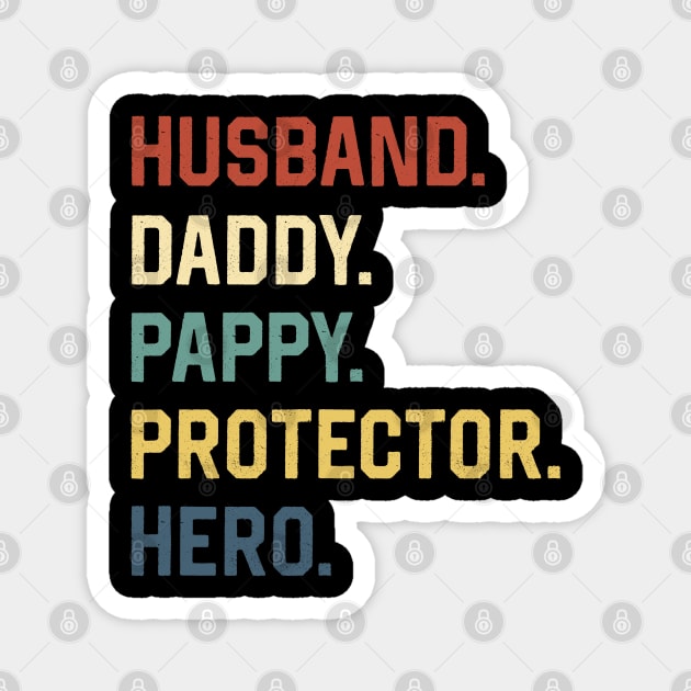 Fathers Day Shirt Husband Daddy Pappy Protector Hero Gift Magnet by Marang