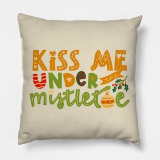 Kiss Me Under The Mistletoe Pillow