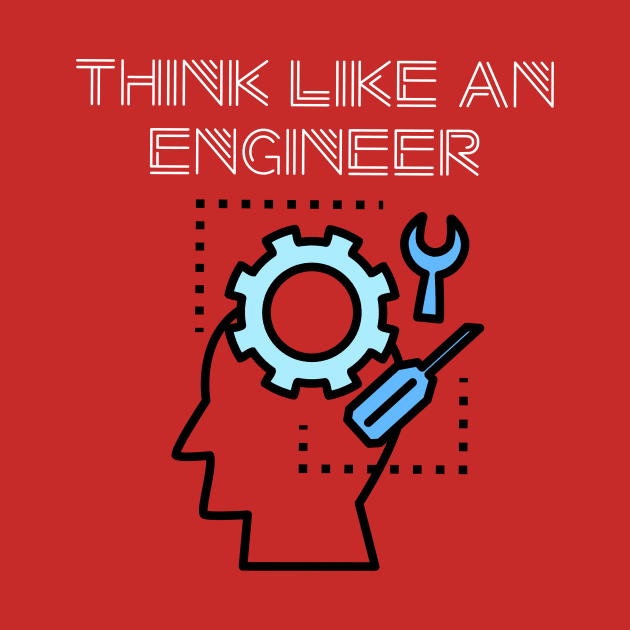 Think like an Engineer - proud Engineer by BasharAbdallah