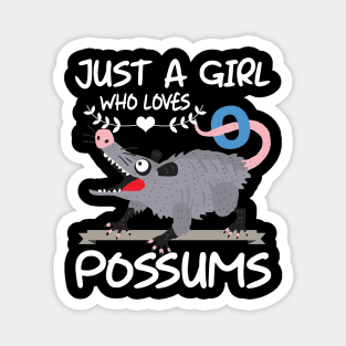 Just A Girl Who Loves Possums Animal Gift Magnet