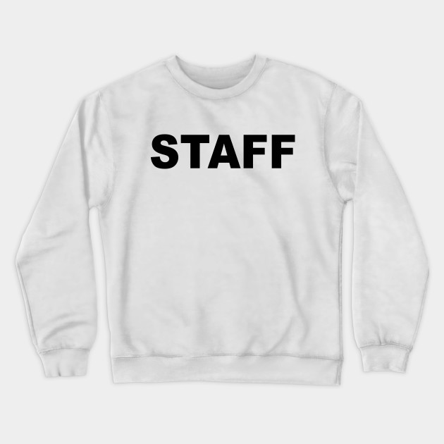 staff sweatshirt