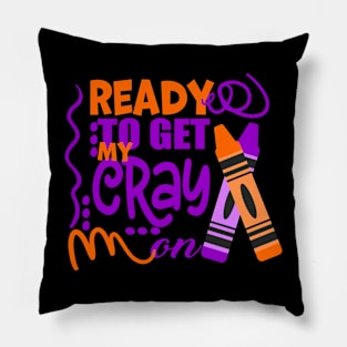 Get Your Cray On Back To School Pillow