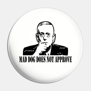 General Mattis Mad Dog Does Not Approve Pin