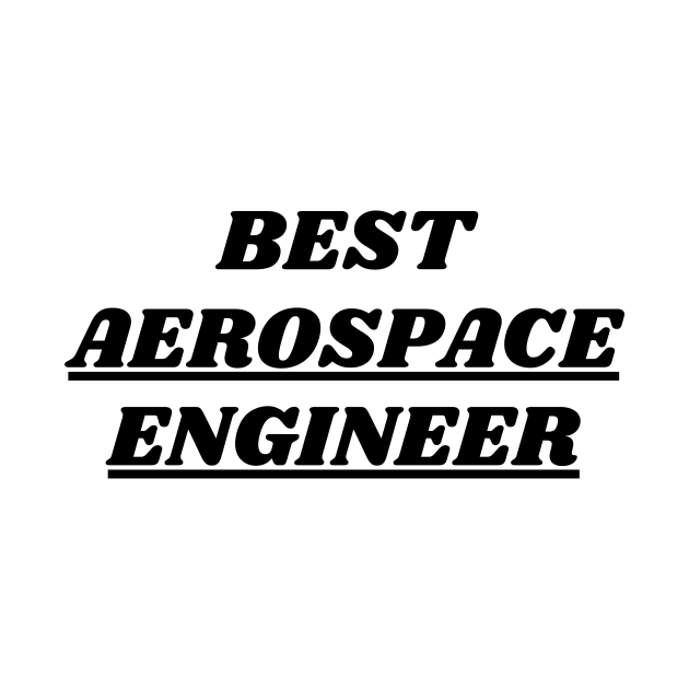 Best Aerospace Engineer by Word and Saying