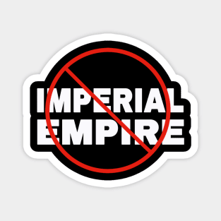 🚫 Imperial Empire - White - Front Magnet