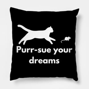 Purr-sue Your Dreams - Cat & Mouse Motif Pillow