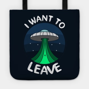 UFO (I Want To Leave) Tote