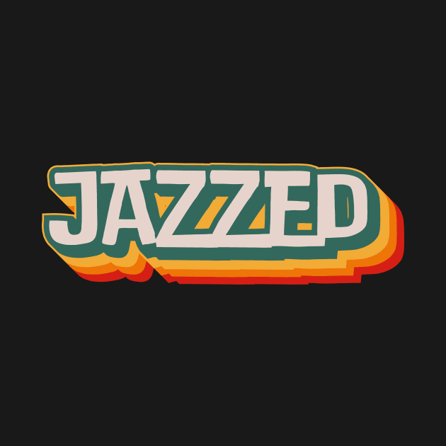 Jazzed by n23tees