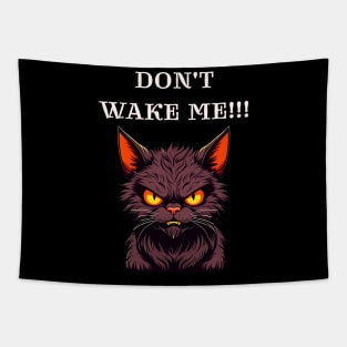 Don't wake me, messy angry cat Tapestry