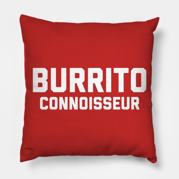 Burrito Connoisseur Pillow by PodDesignShop