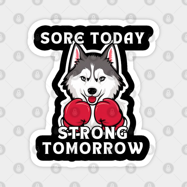 Wolf Boxing Sore Today, Strong Tomorrow GYM Design Magnet by Estrella Design