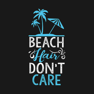 Beach Hair Don't Care Beach Summer Vacation Sunset Family T-Shirt