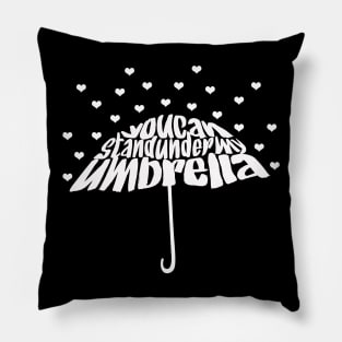 Stand under my Umbrella Pillow